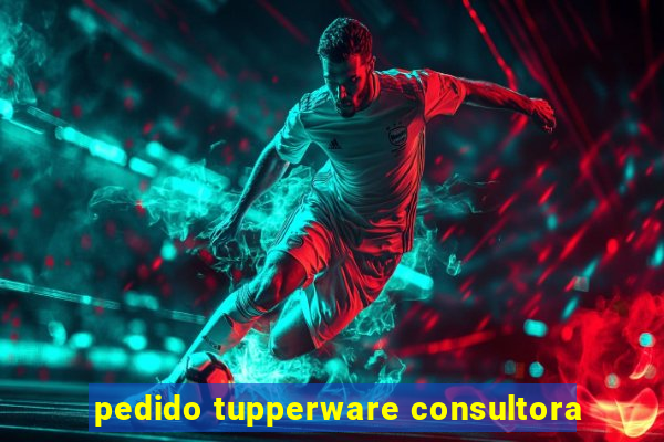 pedido tupperware consultora